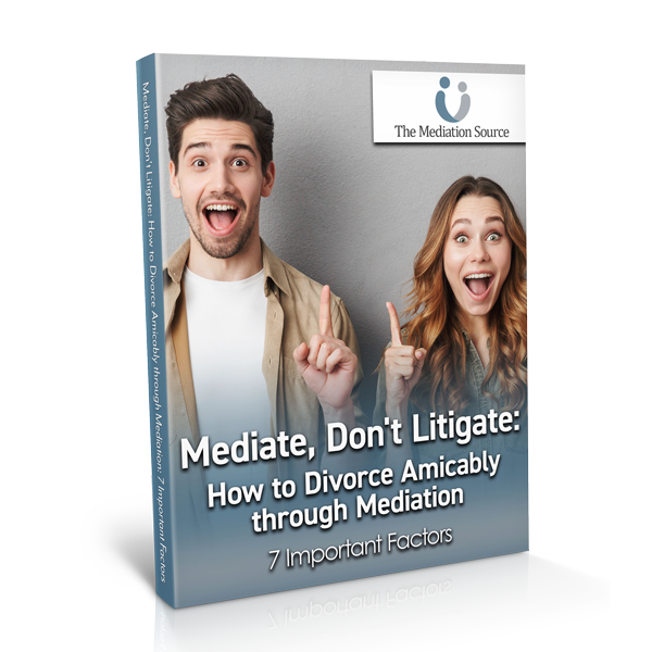 Mediate, Don't Litigate: How to Divorce Amicably through Mediation - 7 Important Factors